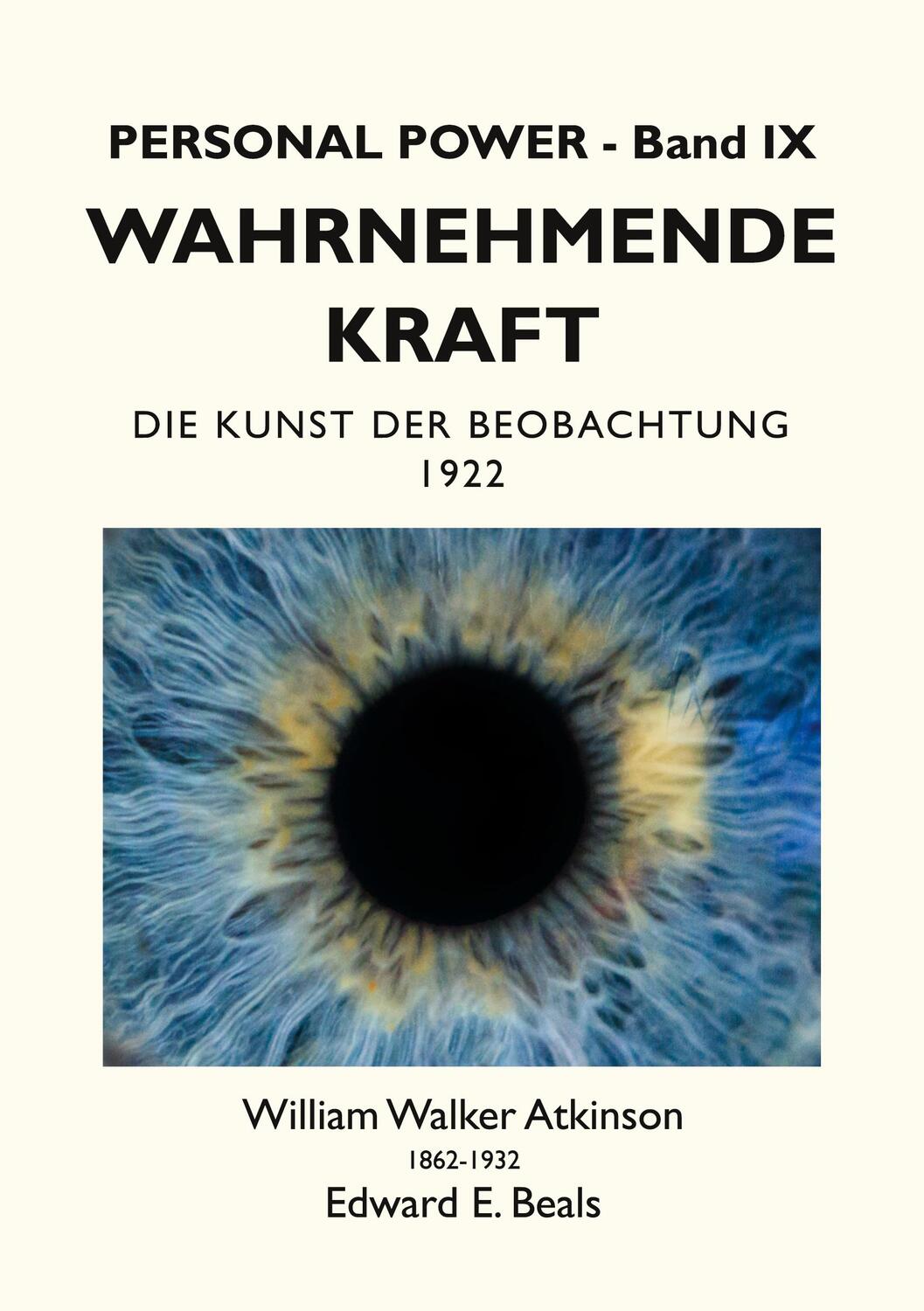Cover: 9783754303702 | Wahrnehmende Kraft | Die Kunst der Beobachtung | Atkinson (u. a.)