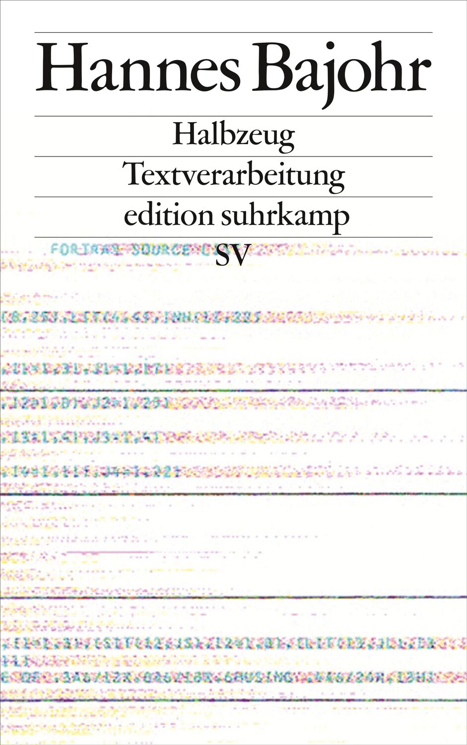 Cover: 9783518073582 | Halbzeug | Textverarbeitung | Hannes Bajohr | Taschenbuch | Deutsch