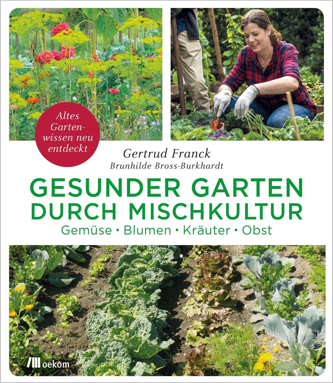 Cover: 9783962381011 | Gesunder Garten durch Mischkultur | Gertrud Franck (u. a.) | Buch