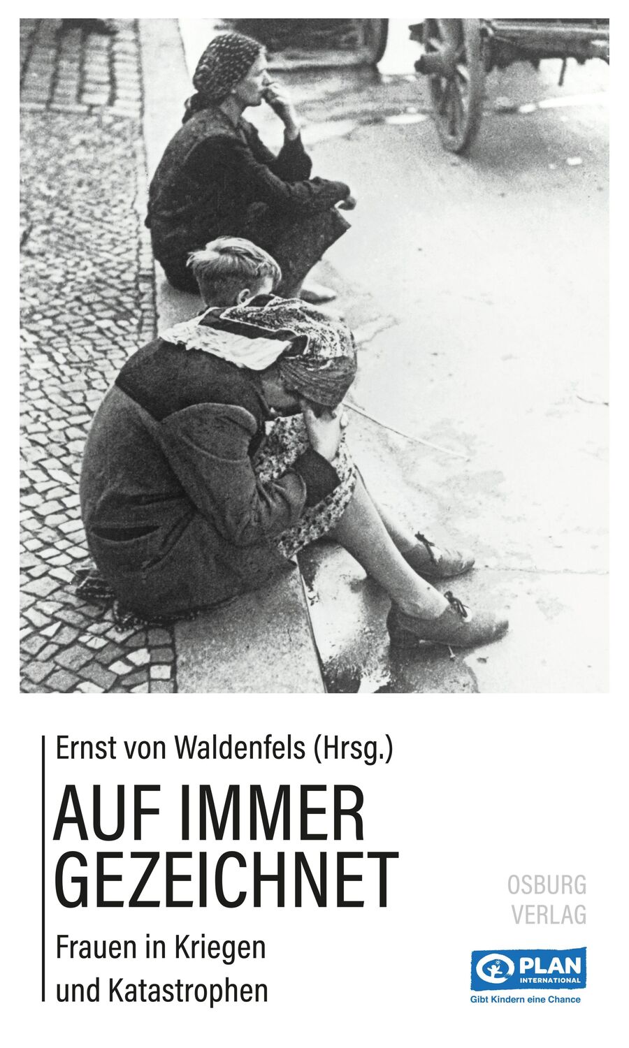 Cover: 9783955102791 | Auf immer gezeichnet | Frauen in Kriegen und Katastrophen | Waldenfels