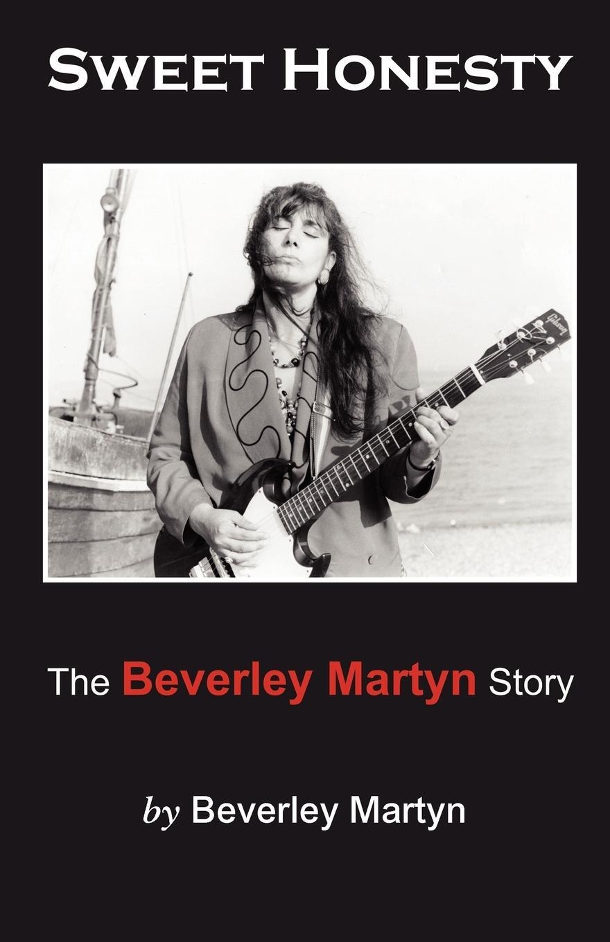 Cover: 9781907211881 | Sweet Honesty - The Beverley Martyn Story | Beverley Martyn | Buch