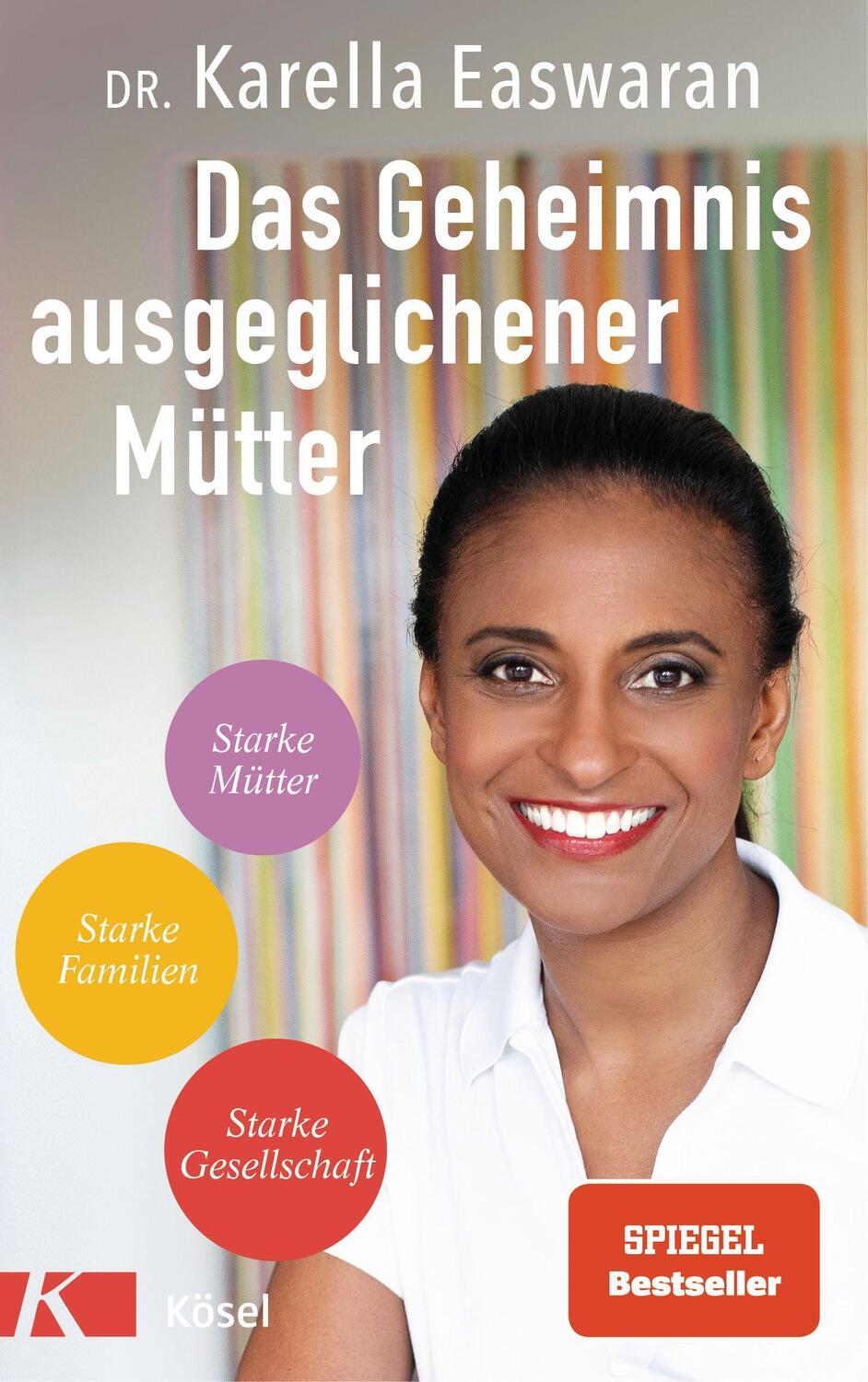 Cover: 9783466311514 | Das Geheimnis ausgeglichener Mütter | Karella Easwaran | Taschenbuch