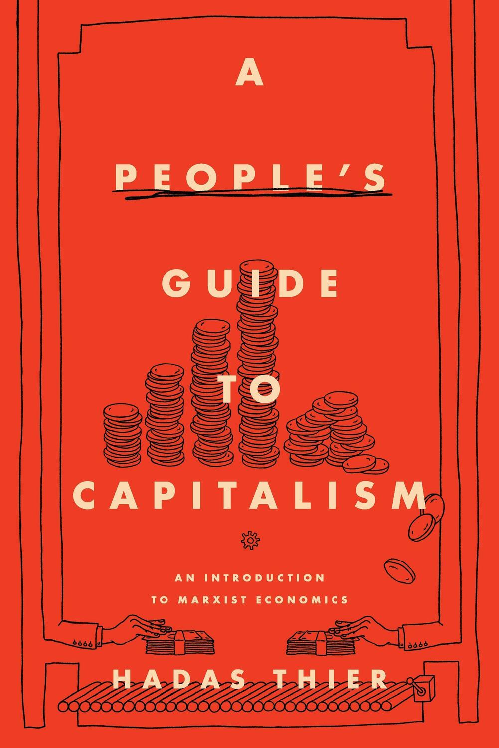 Cover: 9781642591699 | A People's Guide to Capitalism | An Introduction to Marxist Economics
