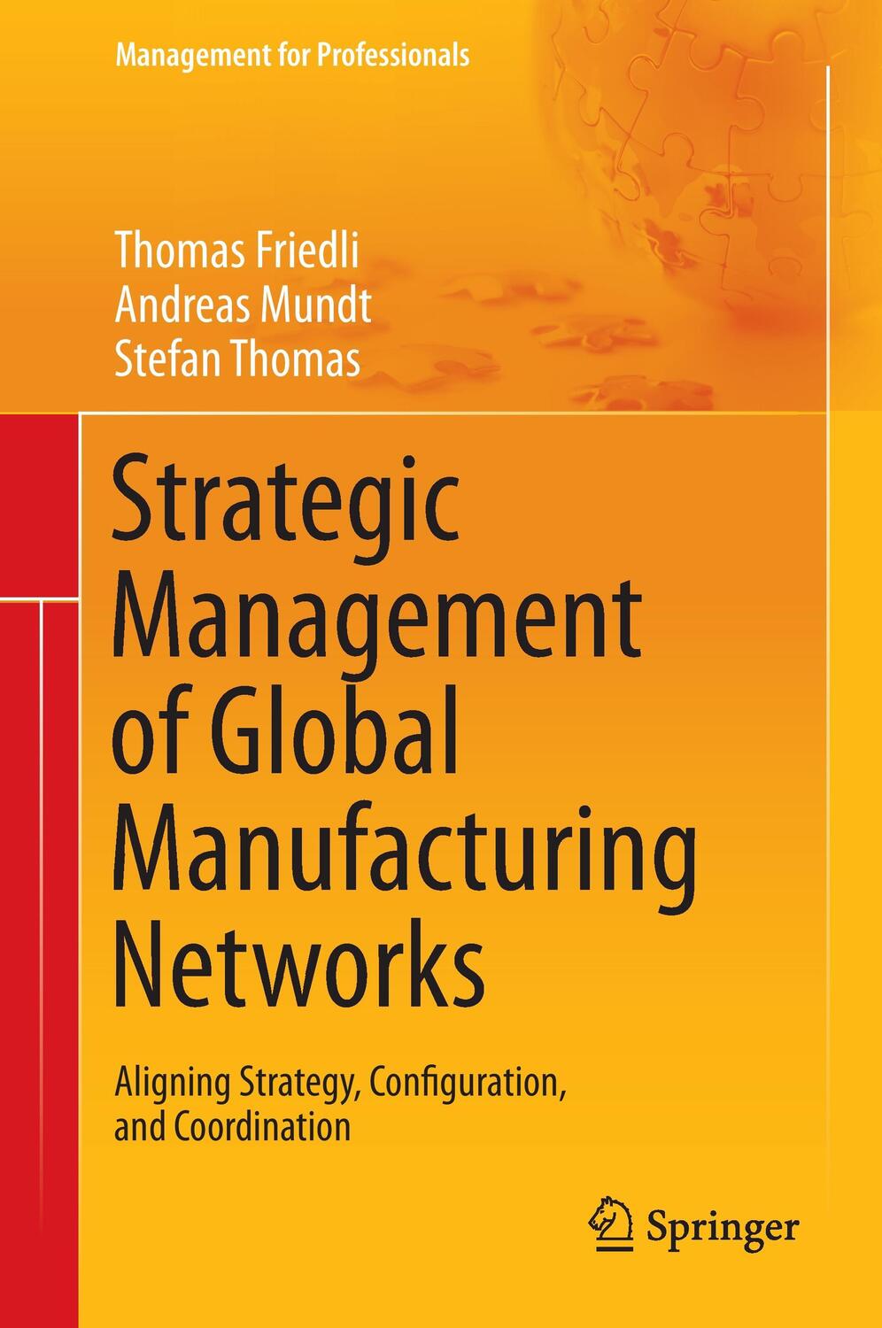 Cover: 9783642341847 | Strategic Management of Global Manufacturing Networks | Buch | XII