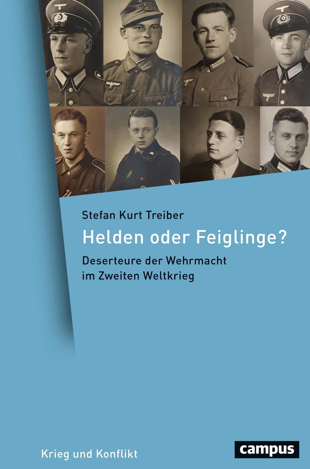Cover: 9783593514260 | Helden oder Feiglinge? | Deserteure der Wehrmacht im Zweiten Weltkrieg