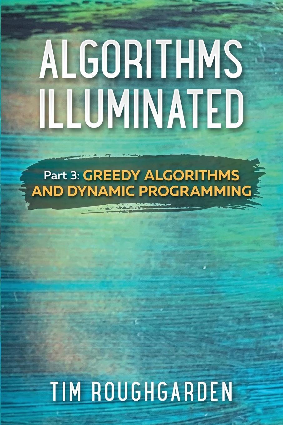 Cover: 9780999282946 | Algorithms Illuminated (Part 3) | Tim Roughgarden | Taschenbuch | 2019