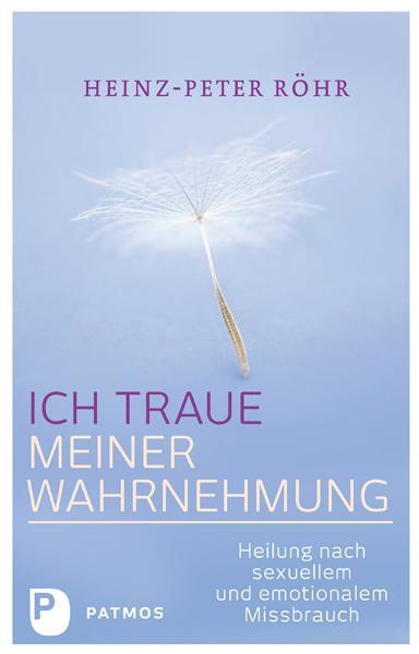 Cover: 9783843605908 | Ich traue meiner Wahrnehmung | Heinz-Peter Röhr | Taschenbuch | 165 S.