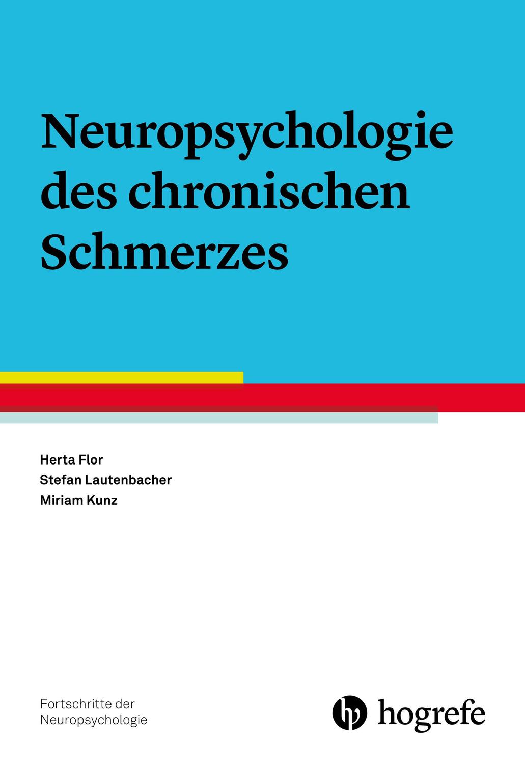Cover: 9783801722463 | Neuropsychologie des chronischen Schmerzes | Herta Flor (u. a.) | Buch
