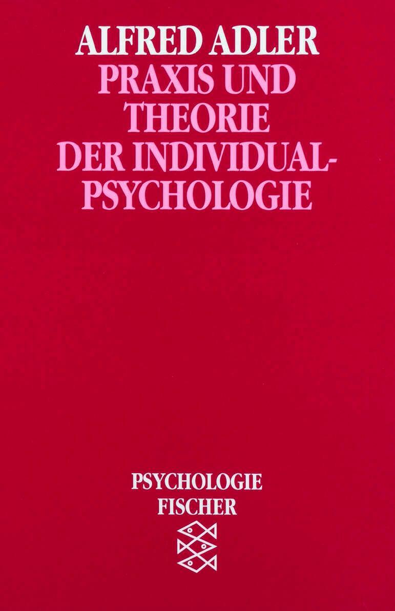 Cover: 9783596262366 | Praxis und Theorie der Individualpsychologie | Alfred Adler | Buch