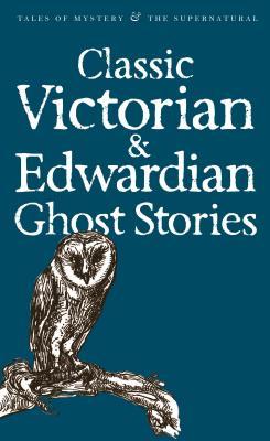 Cover: 9781840220667 | Classic Victorian &amp; Edwardian Ghost Stories | David Stuart Davies