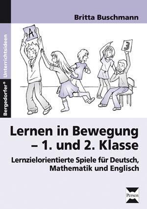Cover: 9783834433060 | Lernen in Bewegung - 1. und 2. Klasse | Britta Buschmann | Taschenbuch