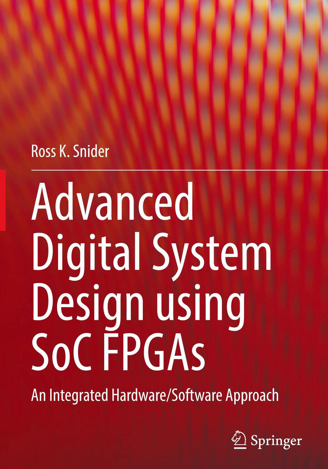 Cover: 9783031154157 | Advanced Digital System Design using SoC FPGAs | Ross K. Snider | Buch