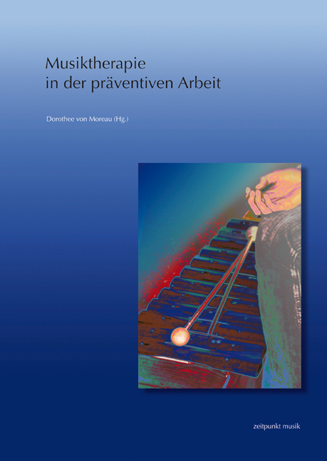 Cover: 9783895008689 | Musiktherapie in der präventiven Arbeit | Dorothee von Moreau | 2012