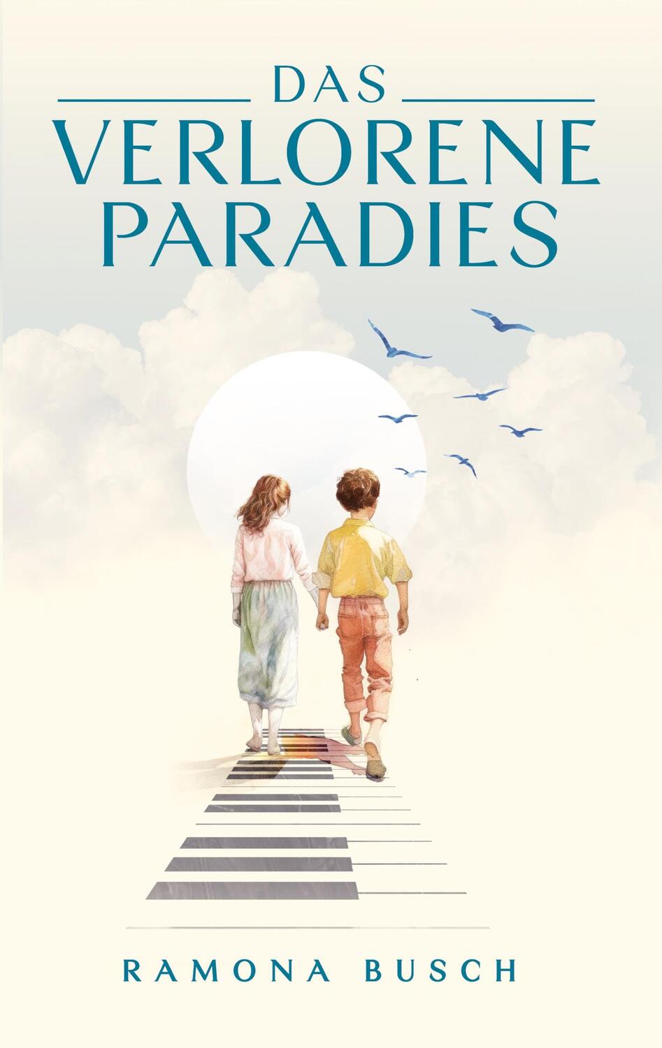 Cover: 9783384007834 | Das verlorene Paradies | Ramona Busch | Taschenbuch | Paperback | 2023