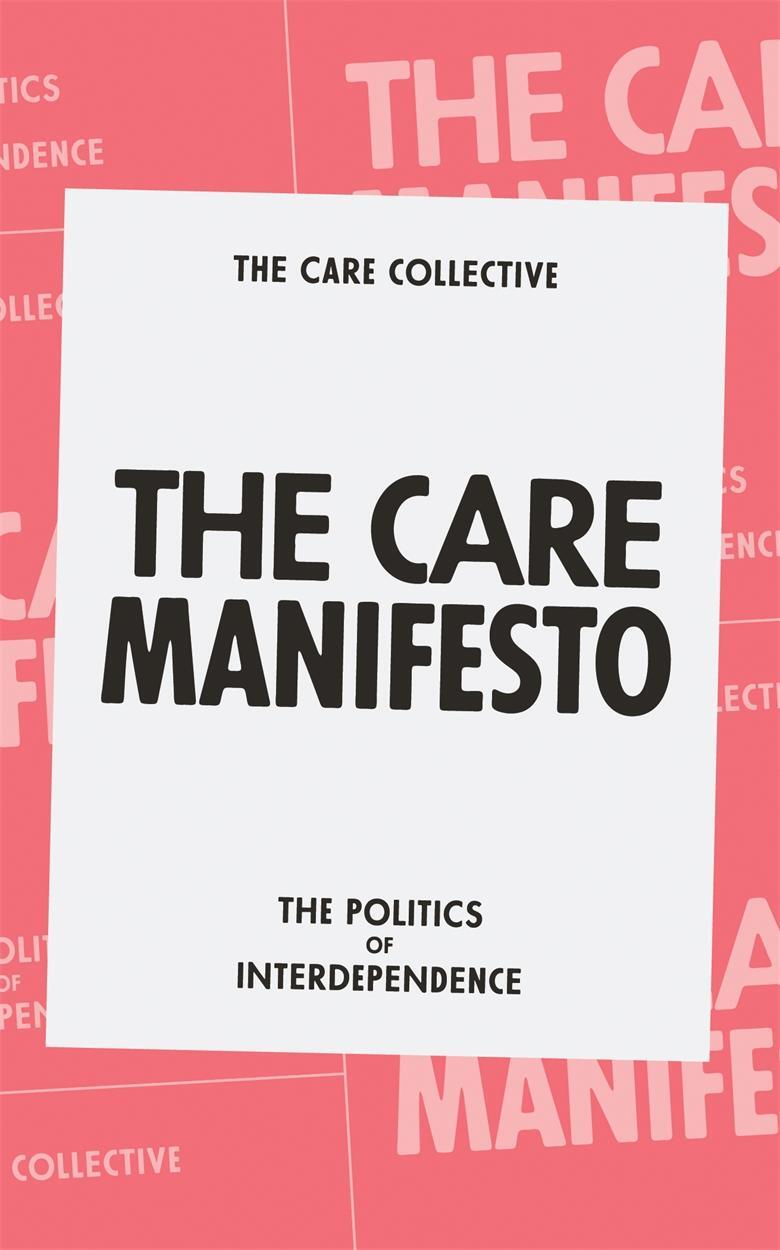 Cover: 9781839760969 | The Care Manifesto | The Politics of Interdependence | Collective