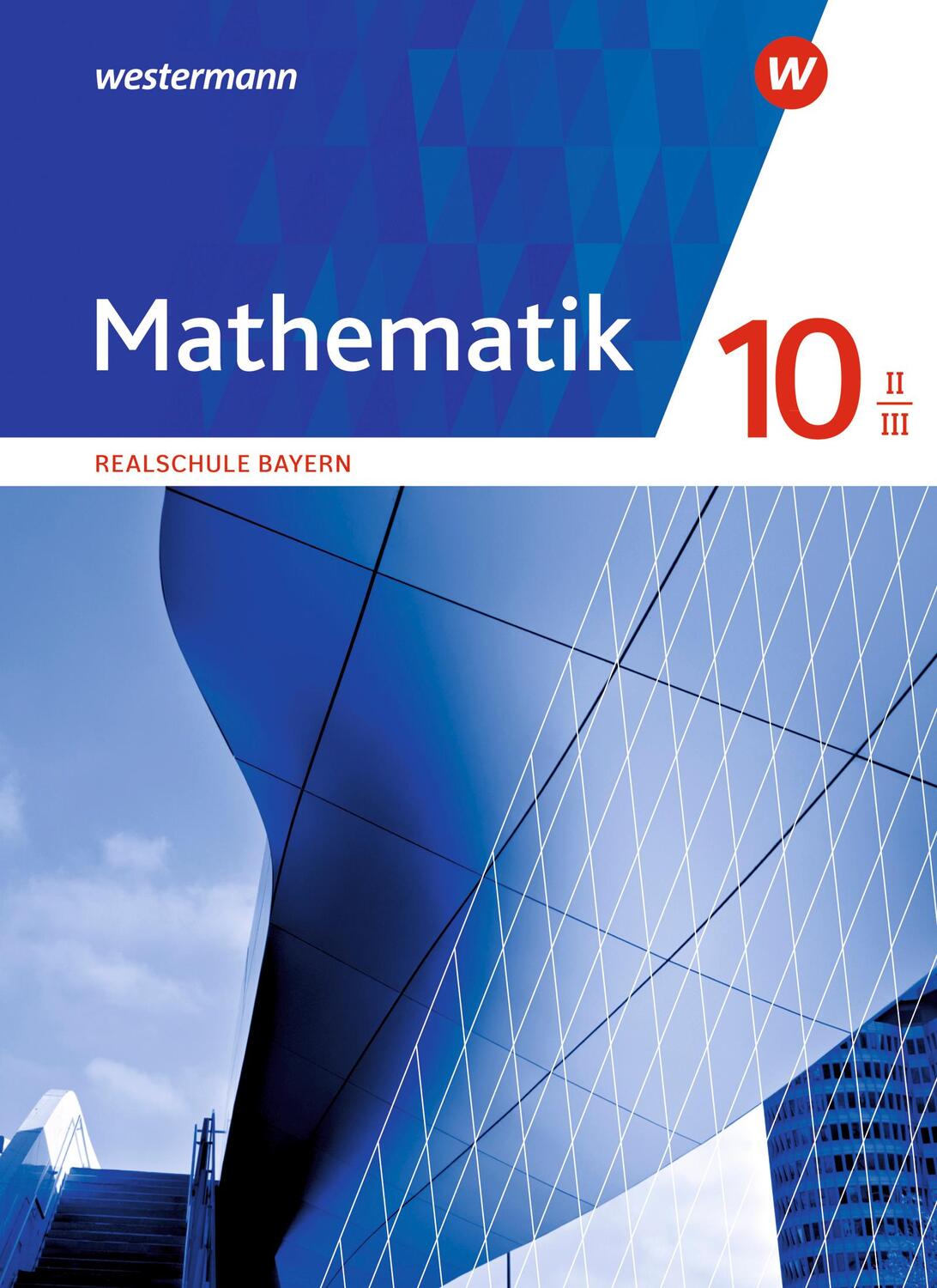 Cover: 9783141236804 | Mathematik 10 II/III. Schülerband. Realschulen in Bayern | Buch | 2022