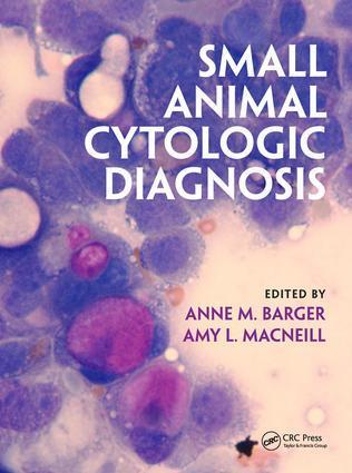 Cover: 9781482225754 | Small Animal Cytologic Diagnosis | Anne M. Barger (u. a.) | Buch
