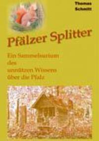 Cover: 9783937760018 | Pfälzer Splitter | Thomas Schmitt | Taschenbuch | Paperback | 164 S.