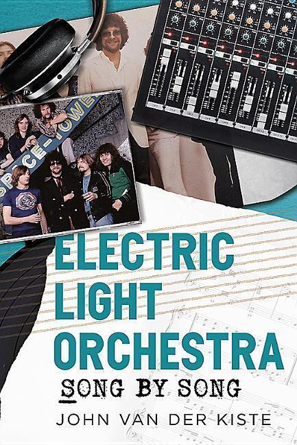 Cover: 9781781556009 | Electric Light Orchestra | Song by Song | John Van Der Kiste | Buch