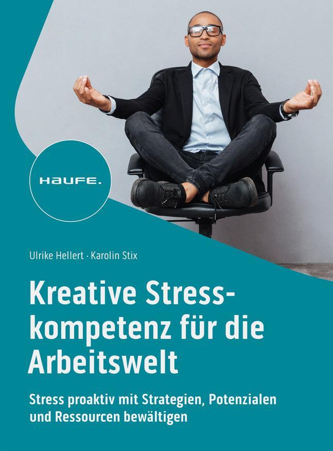 Cover: 9783648169445 | Kreative Stresskompetenz für die Arbeitswelt | Ulrike Hellert (u. a.)