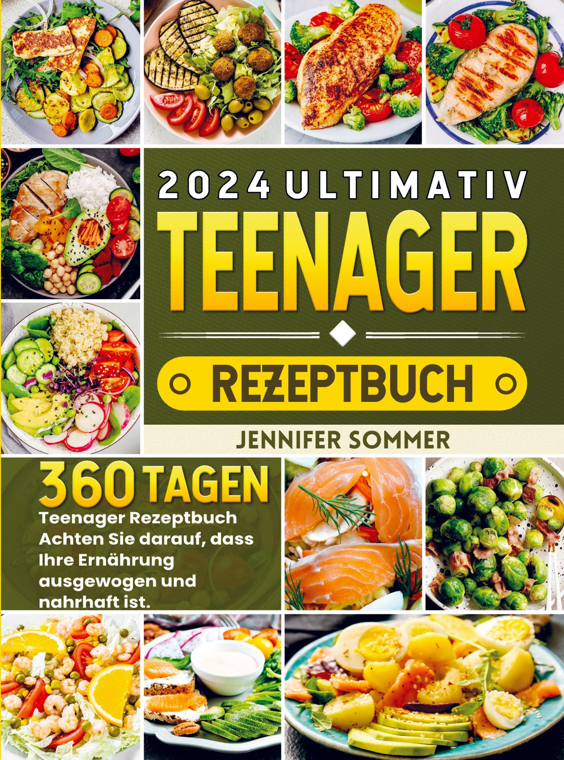 Cover: 9789403739694 | 2024 Ultimativ Teenager Rezeptbuch | Jennifer Sommer | Taschenbuch