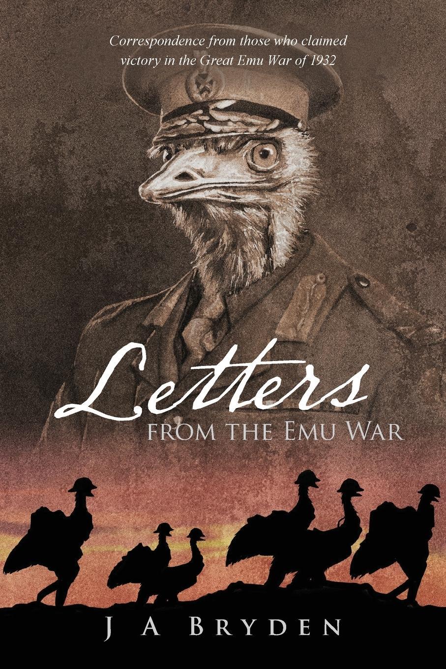 Cover: 9781922851246 | Letters from the Emu War | J. A. Bryden | Taschenbuch | Paperback