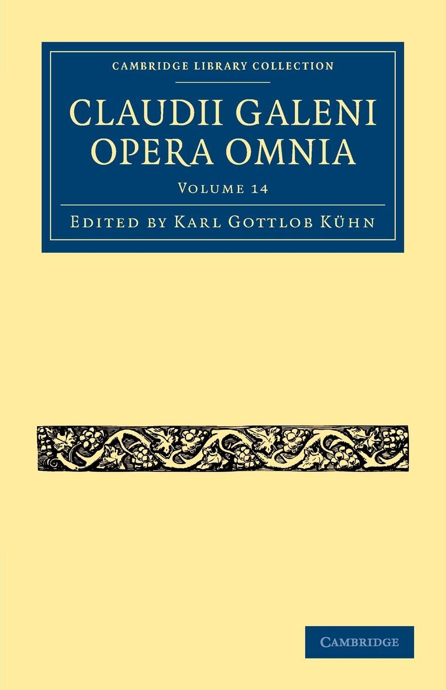 Cover: 9781108028400 | Claudii Galeni Opera Omnia | Karl Gottlob Kuhn | Taschenbuch | 2011