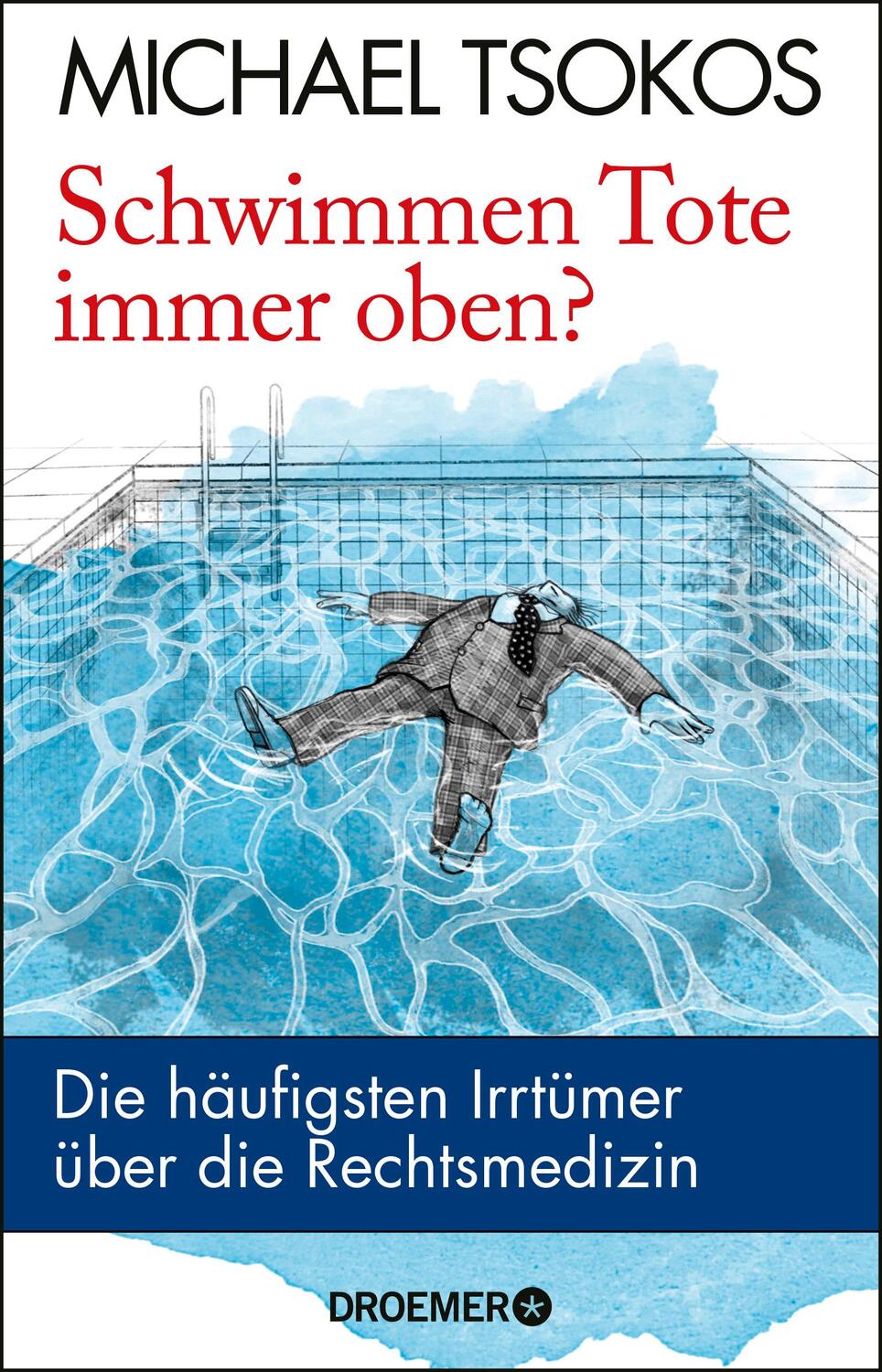 Cover: 9783426277645 | Schwimmen Tote immer oben? | Michael Tsokos | Taschenbuch | 176 S.