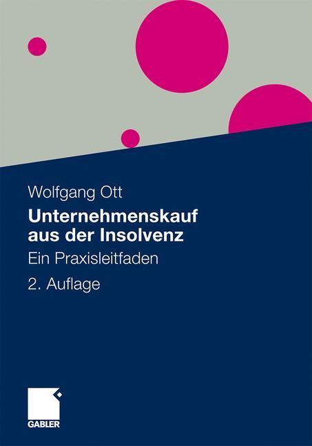 Cover: 9783834926128 | Unternehmenskauf aus der Insolvenz | Ein Praxisleitfaden | Ott | Buch