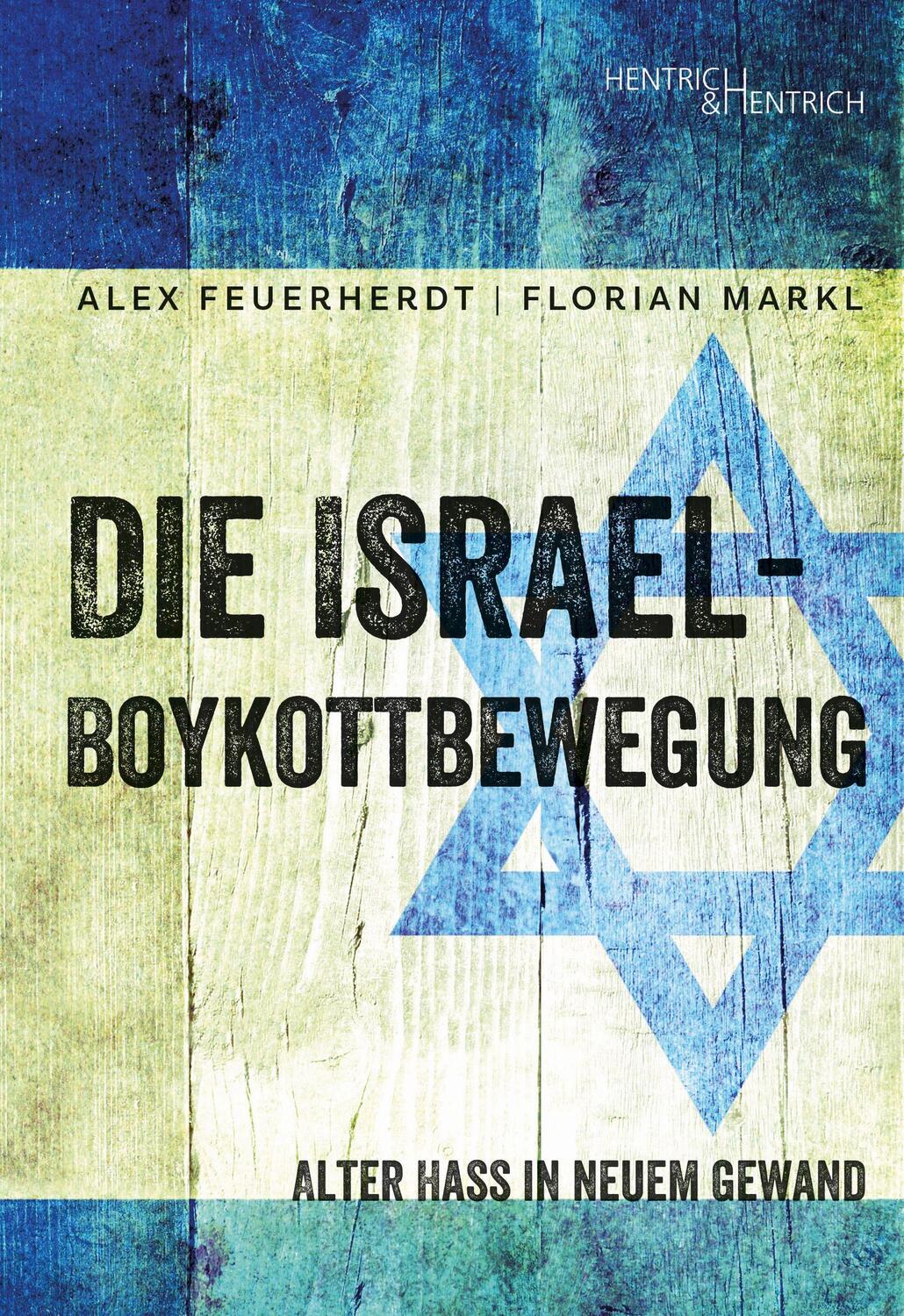 Die Israel-Boykottbewegung - Feuerherdt, Alex