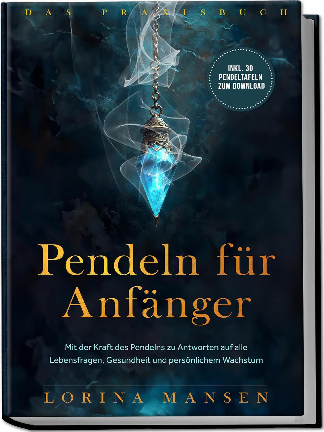 Cover: 9783969304938 | Pendeln für Anfänger - Das Praxisbuch: Mit der Kraft des Pendelns...