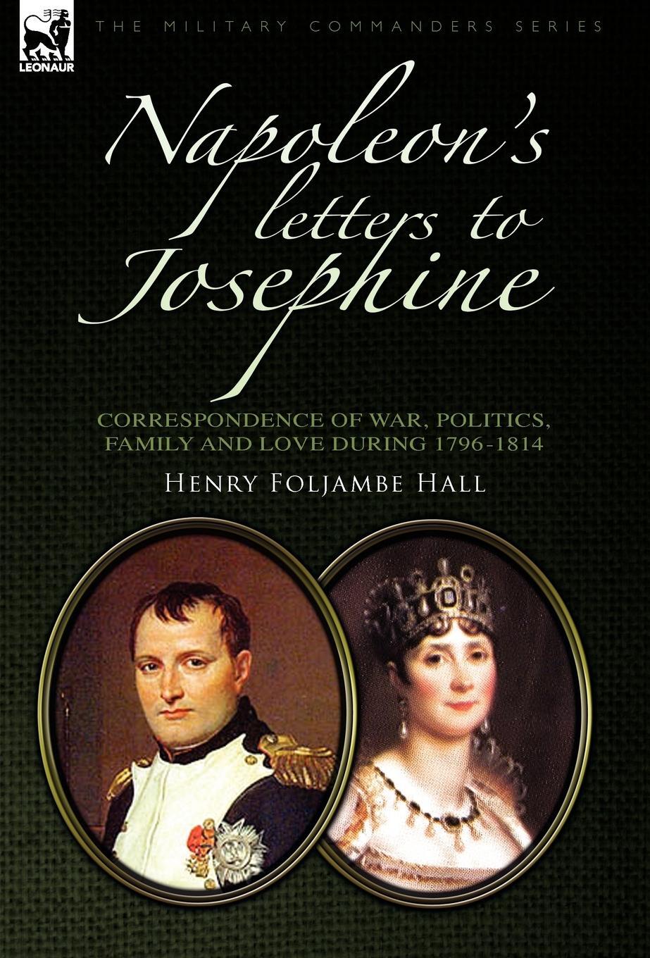 Cover: 9780857060624 | Napoleon's Letters to Josephine | Henry Foljambe Hall | Buch | 2010