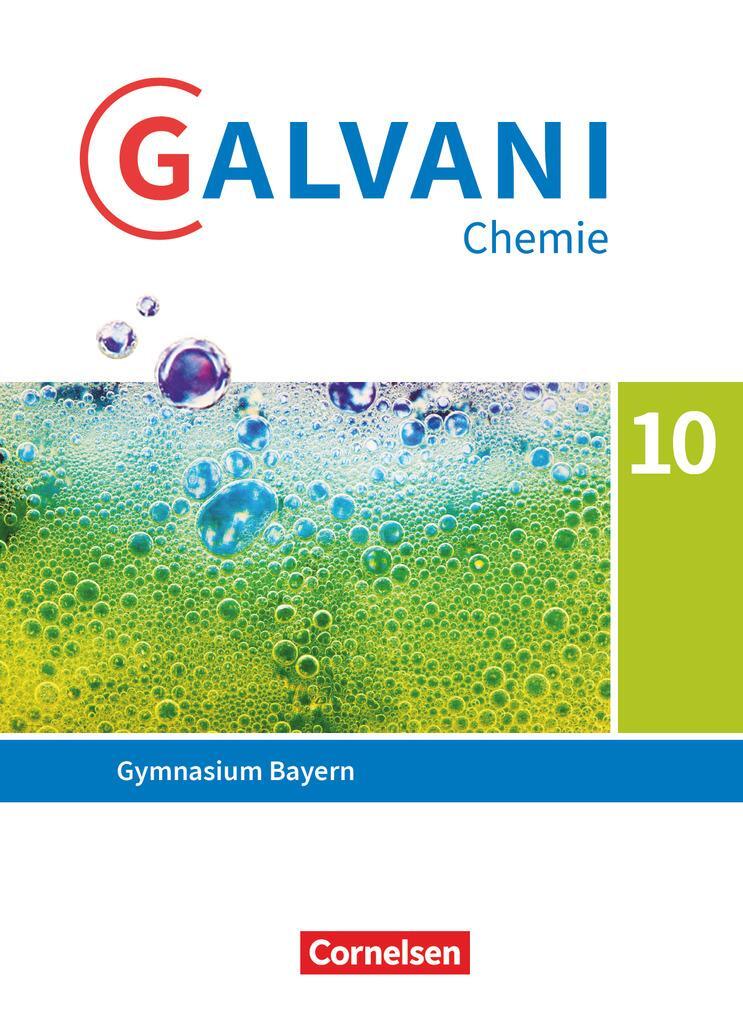 Cover: 9783464850381 | Galvani Chemie 10. Jahrgangsstufe. Ausgabe B - Bayern - Schülerbuch