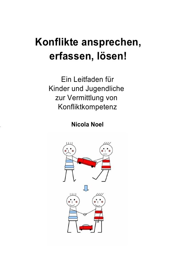 Cover: 9783748555186 | Konflikte ansprechen, erfassen, lösen! | Nicola Noel | Taschenbuch