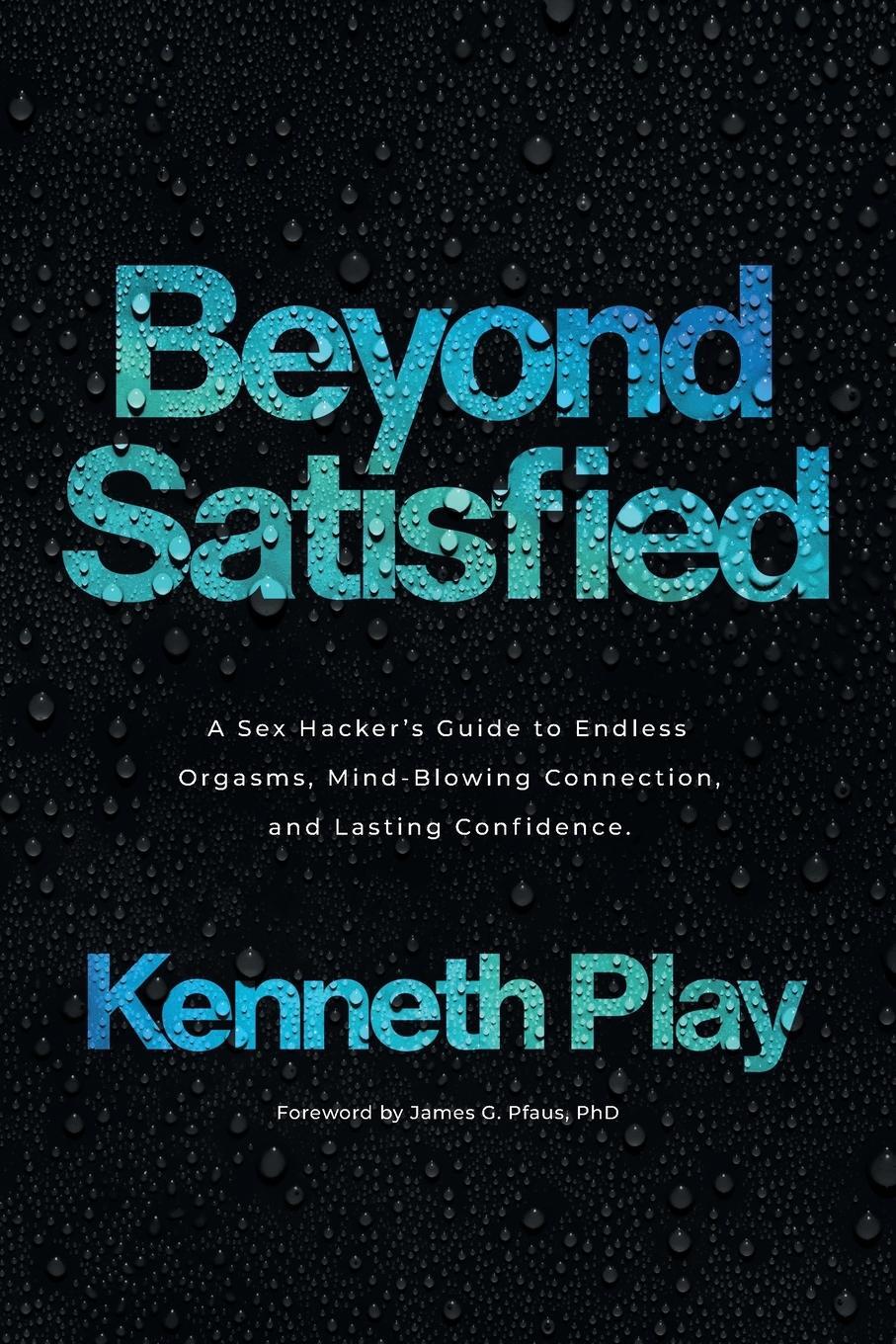 Cover: 9781544516349 | Beyond Satisfied | Kenneth Play | Taschenbuch | Paperback | Englisch