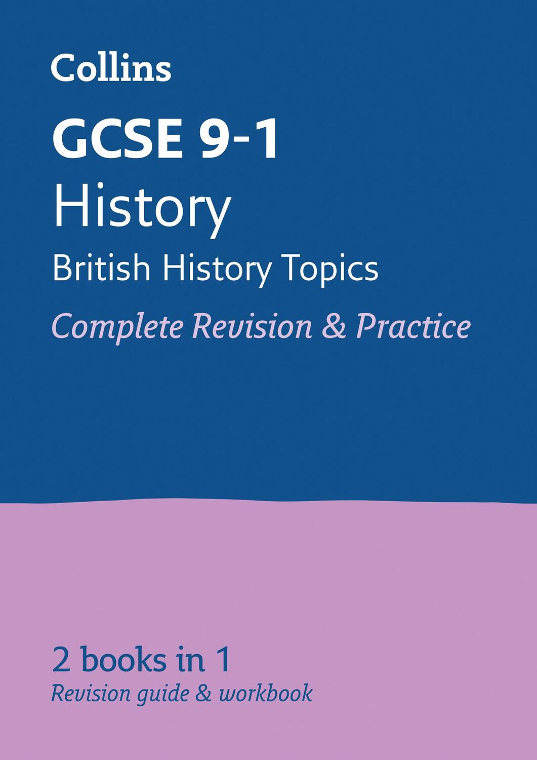 Cover: 9780008166359 | GCSE 9-1 History (British History Topics) All-in-One Complete...