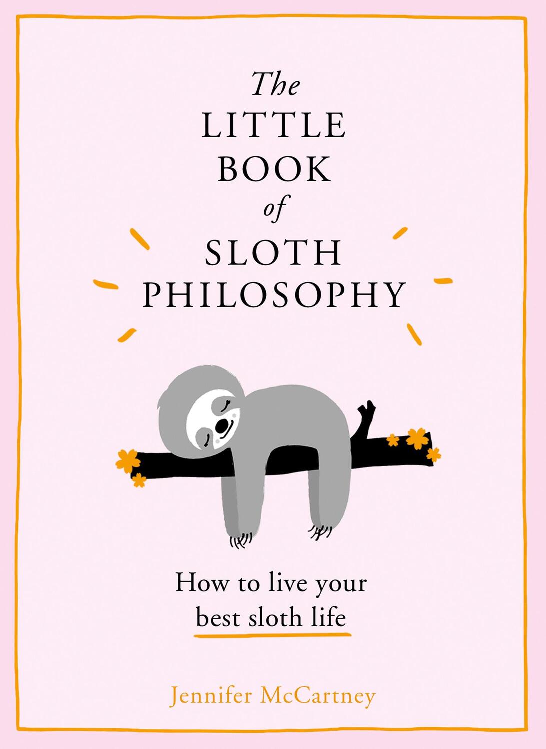 Cover: 9780008304829 | The Little Book of Sloth Philosophy | Jennifer McCartney | Buch | 2018