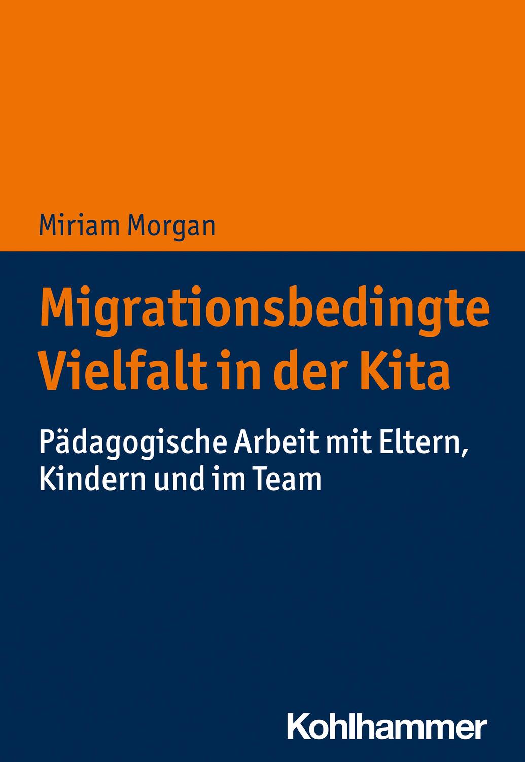 Cover: 9783170366725 | Migrationsbedingte Vielfalt in der Kita | Miriam Morgan | Taschenbuch