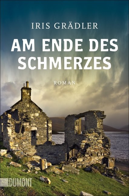 Cover: 9783832163365 | Am Ende des Schmerzes | Roman | Iris Grädler | Taschenbuch | 2016