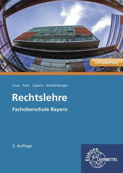 Cover: 9783758522758 | Rechtslehre | Fachoberschule Bayern | Dietrich Claus (u. a.) | Buch