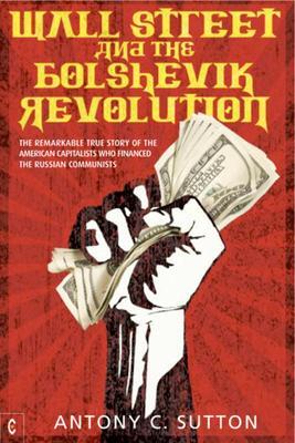 Cover: 9781905570355 | Wall Street and the Bolshevik Revolution | Antony Cyril Sutton | Buch