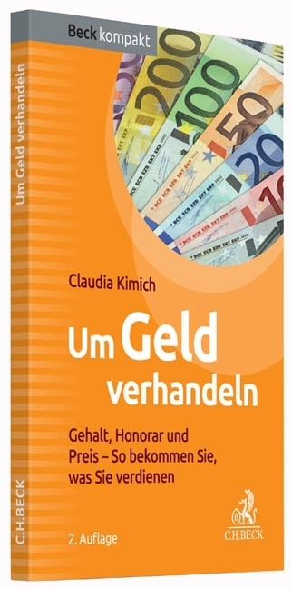Cover: 9783406674235 | Um Geld verhandeln | Claudia Kimich | Taschenbuch | 2015