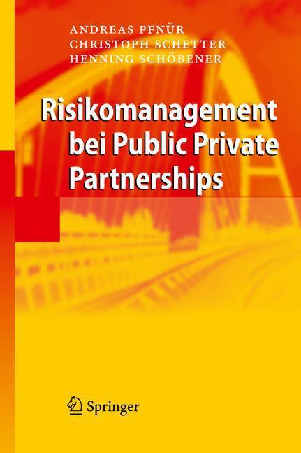 Cover: 9783642010729 | Risikomanagement bei Public Private Partnerships | Pfnür (u. a.)