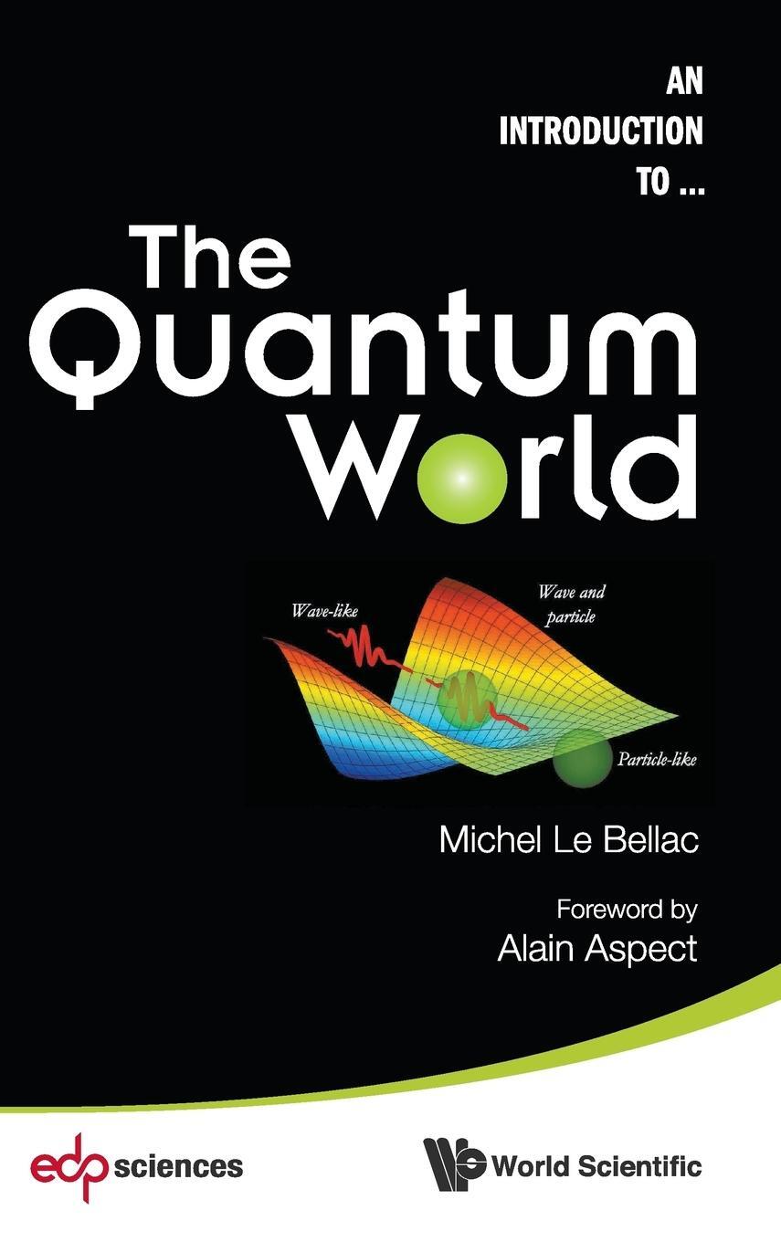 Cover: 9789814579506 | QUANTUM WORLD, THE | Michel Le Bellac | Buch | Englisch | 2013