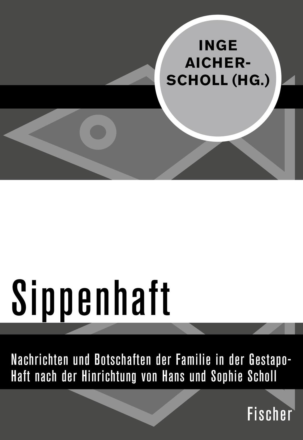 Cover: 9783596309306 | Sippenhaft | Inge Aicher-Scholl | Taschenbuch | Deutsch | 2016