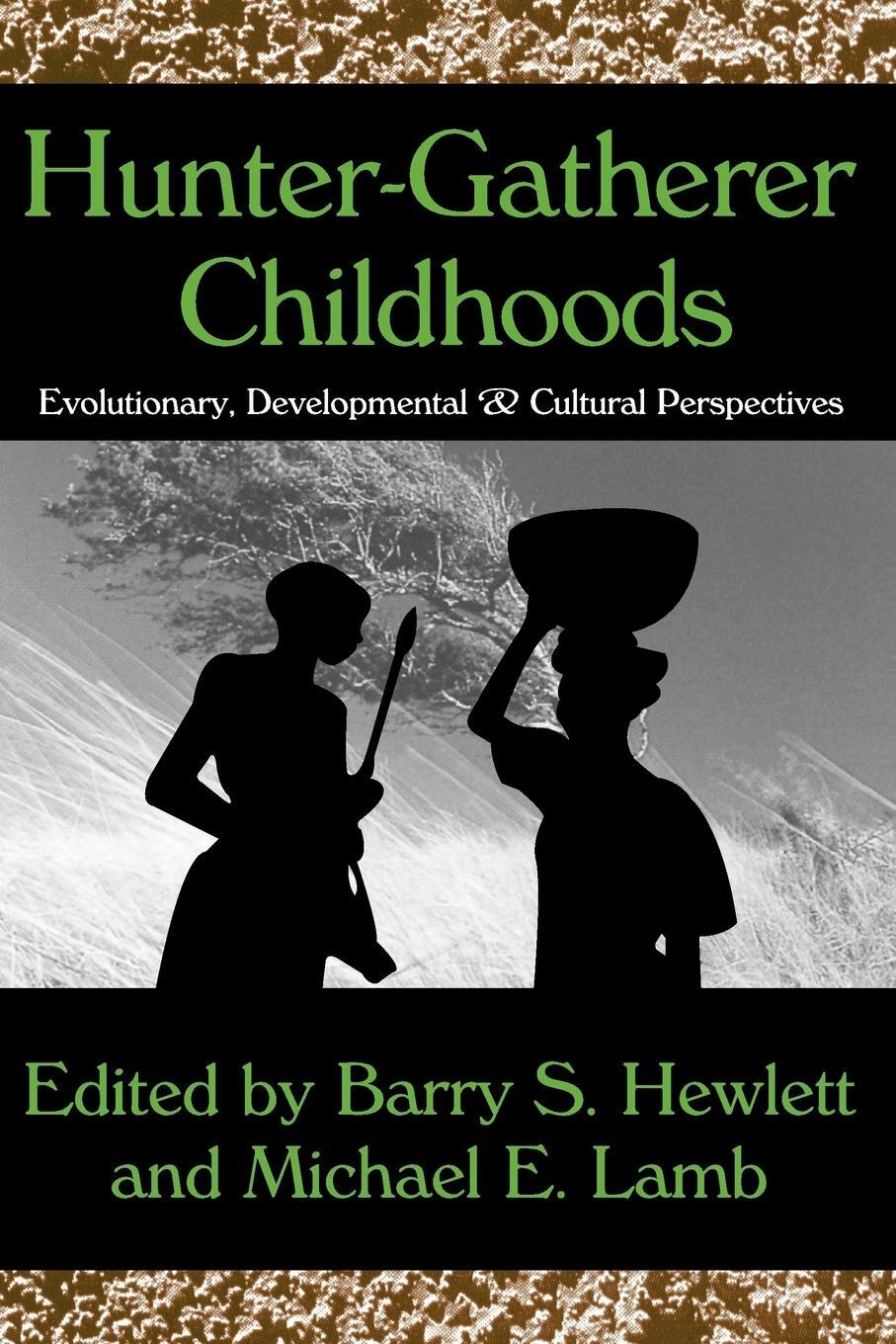 Cover: 9780202307497 | Hunter-Gatherer Childhoods | Barry S. Hewlett | Taschenbuch | Englisch