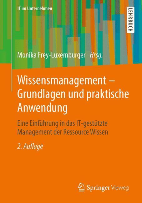 Cover: 9783658047528 | Wissensmanagement - Grundlagen und praktische Anwendung | Taschenbuch