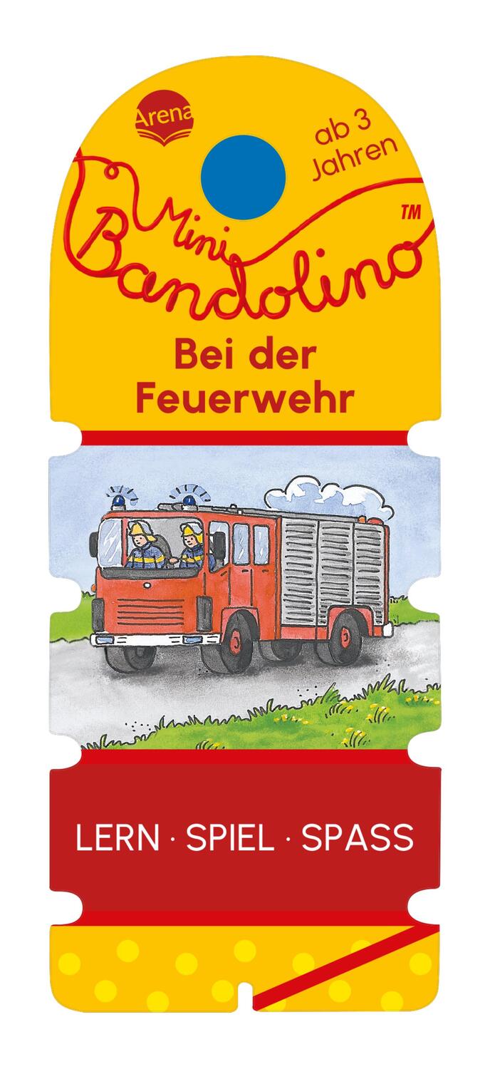 Cover: 9783401720098 | Mini Bandolino. Bei der Feuerwehr | Christine Morton | Taschenbuch