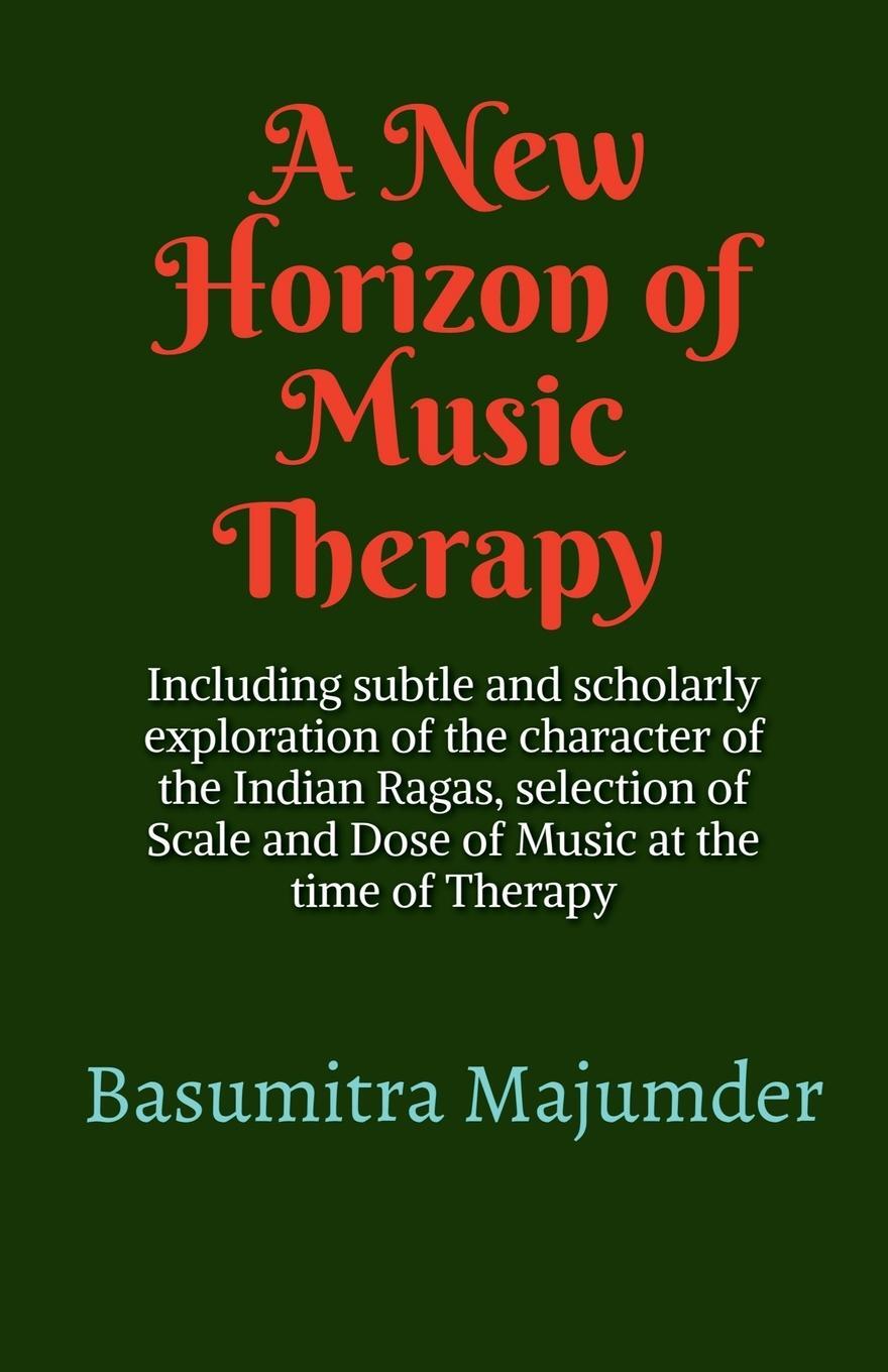 Cover: 9798890266057 | A New Horizon of Music Therapy | Basumitra Majumder | Taschenbuch