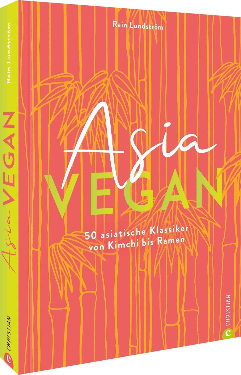 Cover: 9783959616447 | Asia vegan | 50 asiatische Klassiker von Kimchi bis Ramen | Lundström